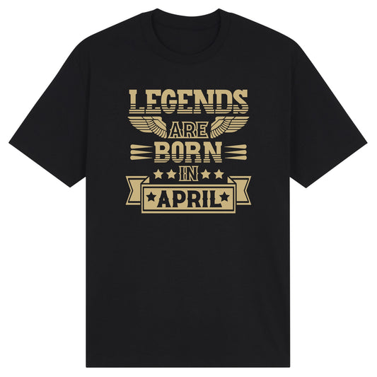 Legends Are Born in April - Design B