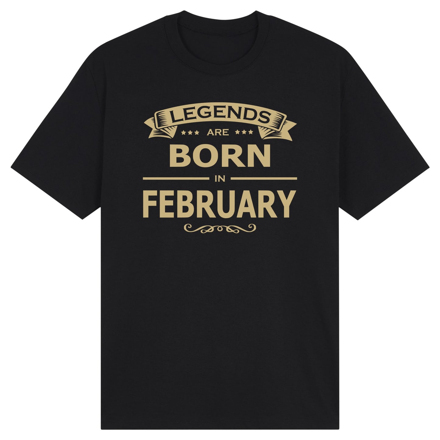 Legends Are Born in February - Design A