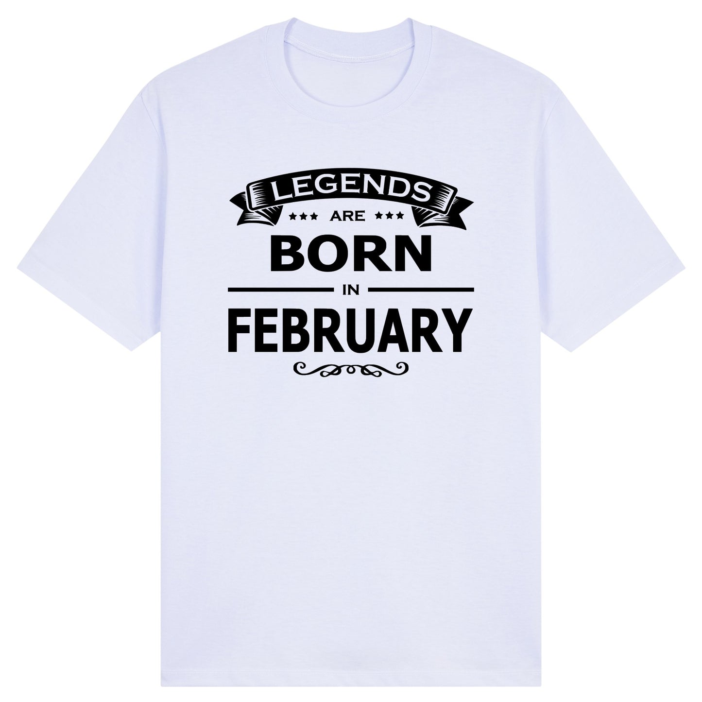Legends Are Born in February - Design A