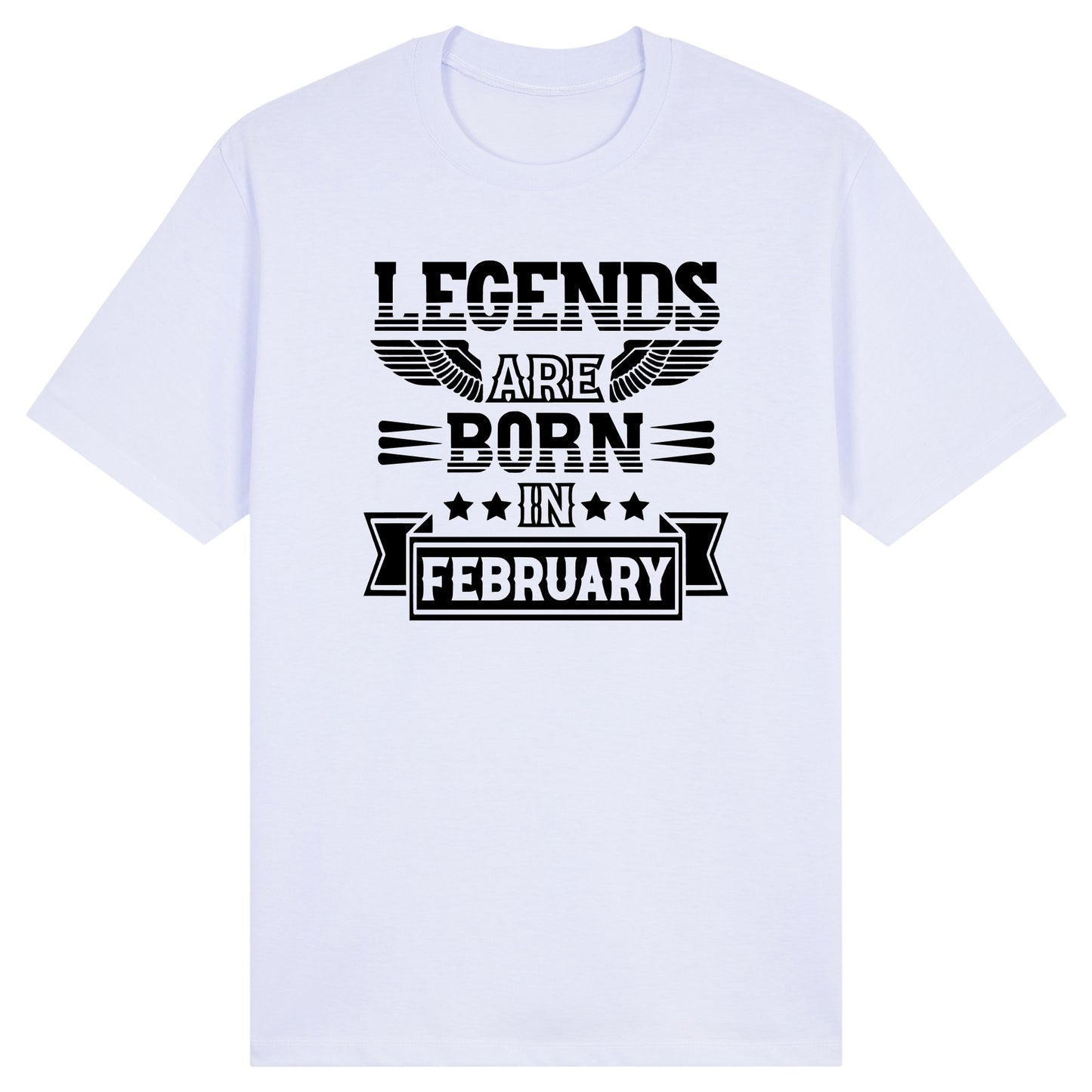 Legends Are Born in February - Design B