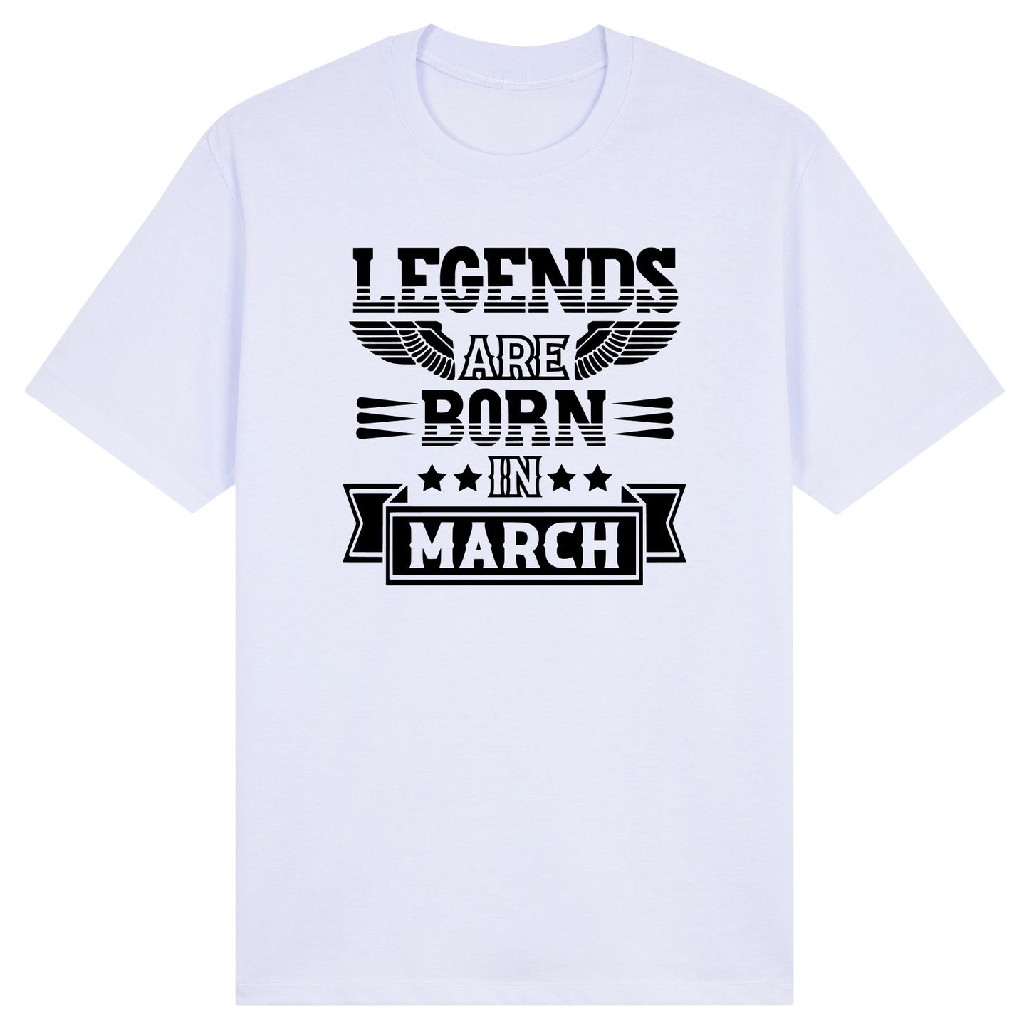 Legends Are Born in March - Design B