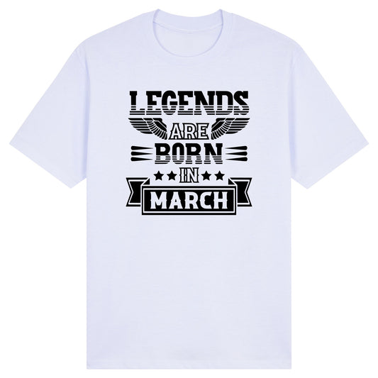 Legends Are Born in March - Design B