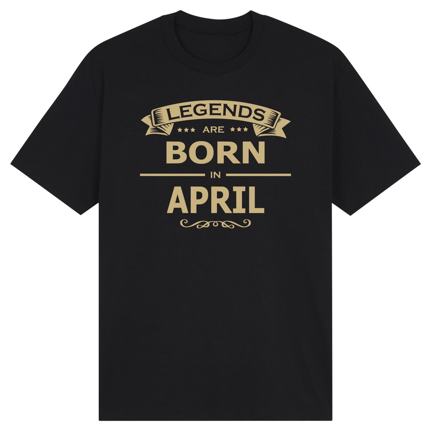 Legends Are Born in April - Design A
