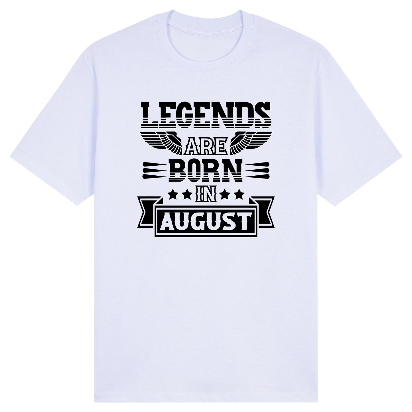 Legends Are Born in August - Design B